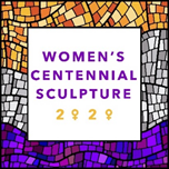 Women’s Suffrage Centennial 2020 Centennial Sculpture
